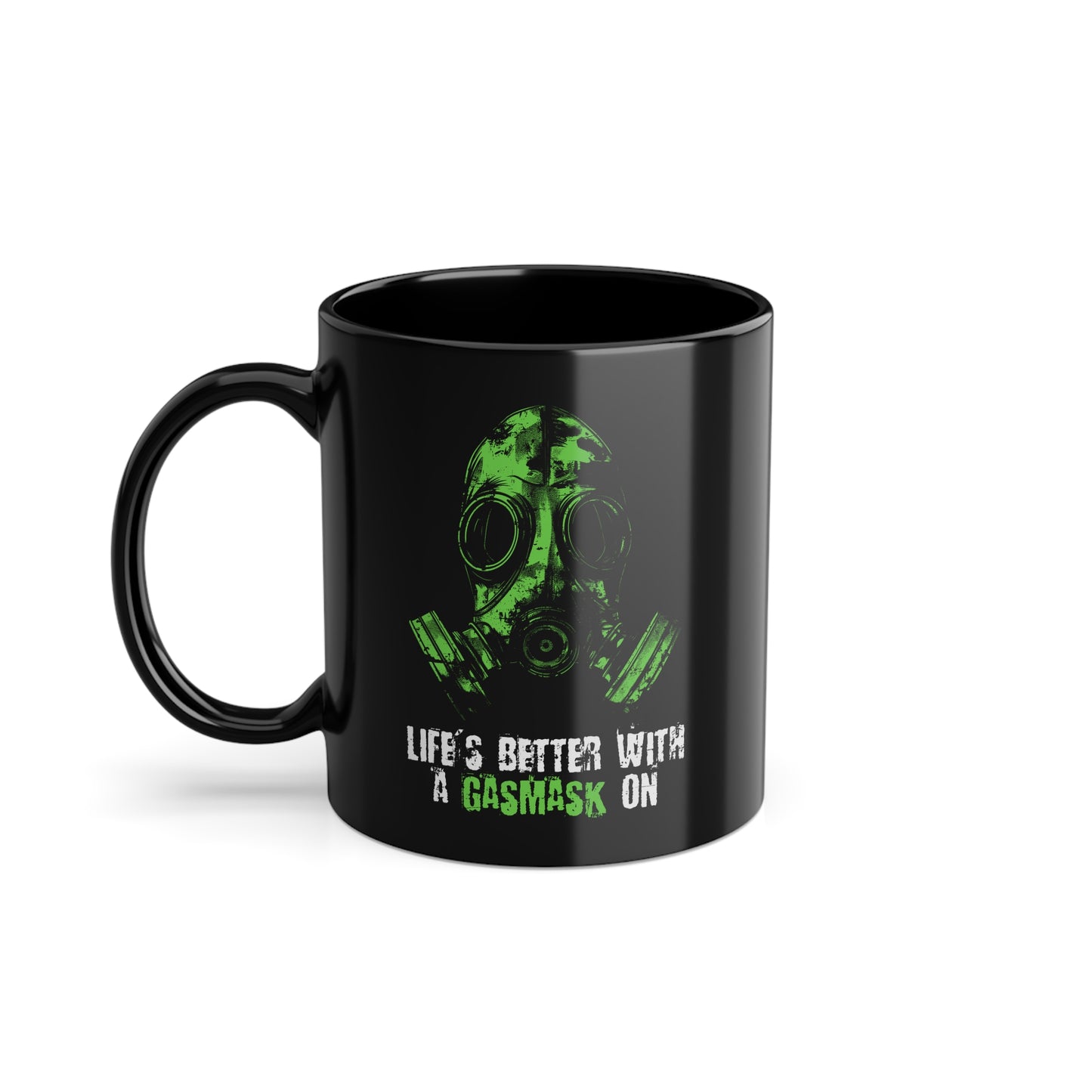 Mug Life is better with a Gasmask on in green