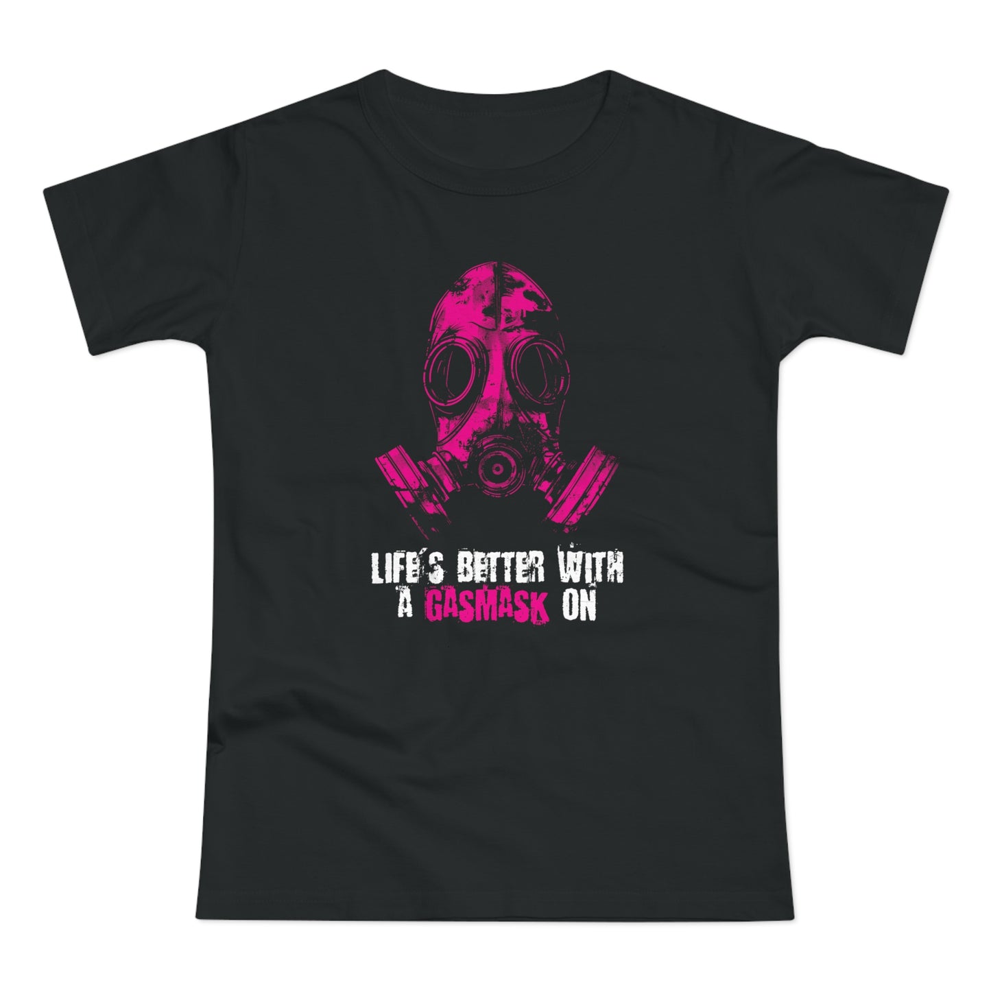 Women's t-shirt Life is better with a gasmask on in deep pink