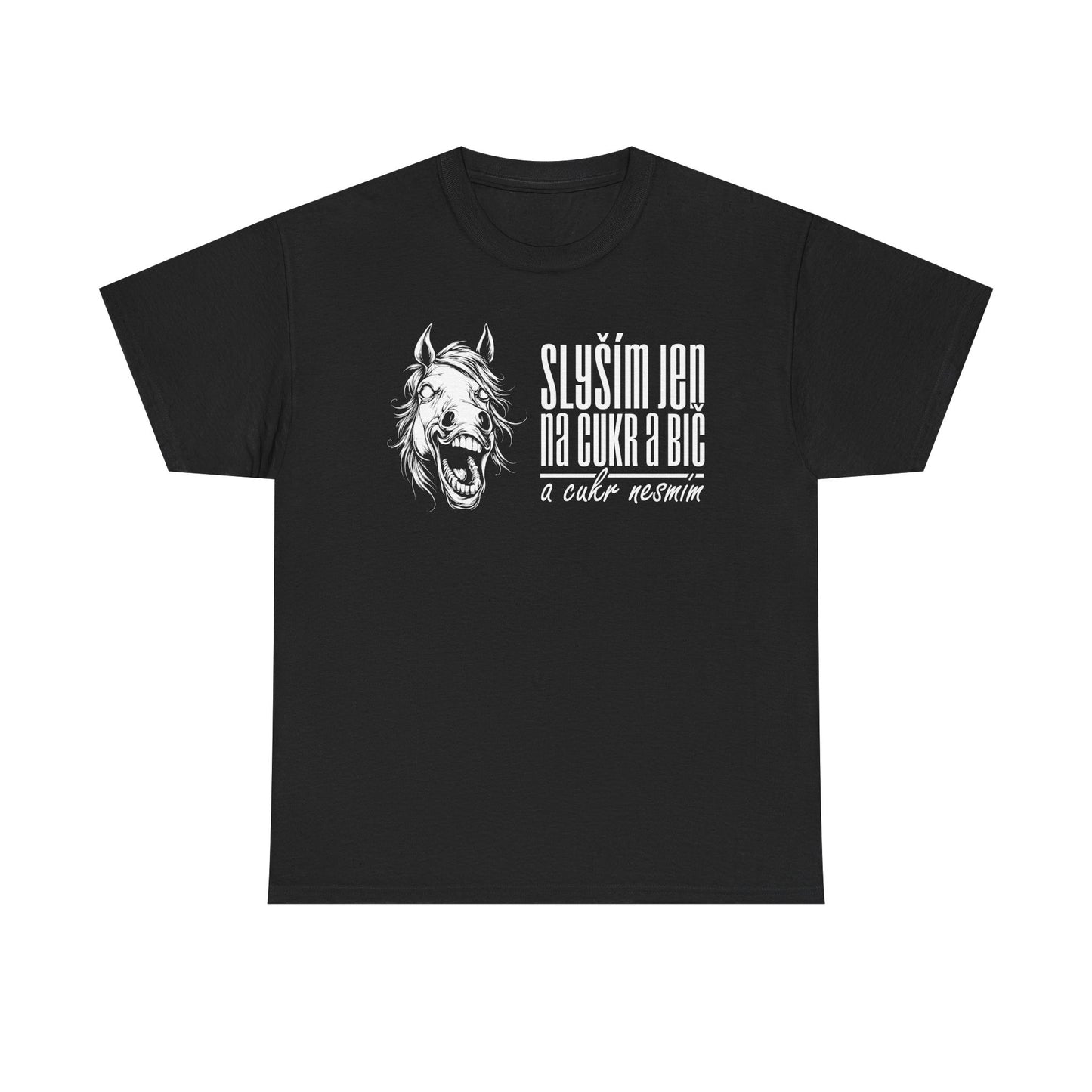 Unisex triko Slyším jen na cukr a bič DIA v bílé