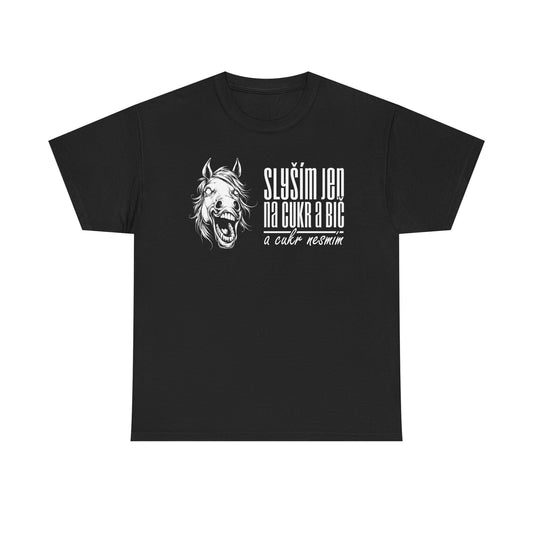 Unisex triko Slyším jen na cukr a bič DIA v bílé