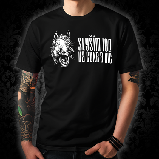 Unisex t-shirt for ponyplay lovers - All I hear is sugar and white whip