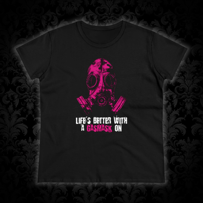 Women's t-shirt Life is better with a gasmask on in deep pink